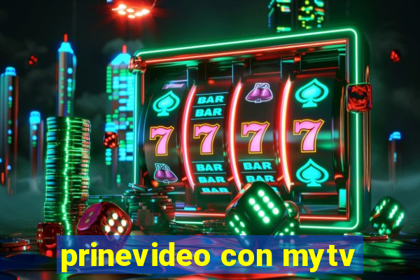 prinevideo con mytv